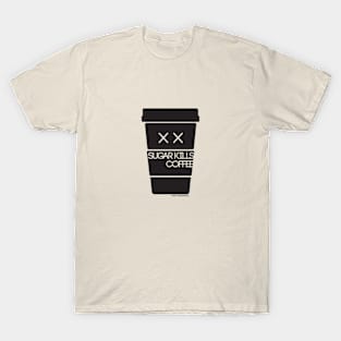 Sugar kills coffee T-Shirt